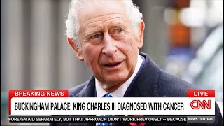 King Charles III Has Cancer