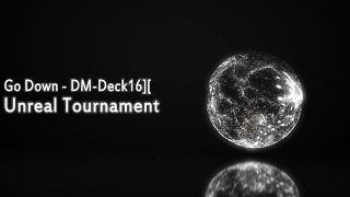 Unreal Tournament - Go Down (DM-Deck16][) via custom DSP stack