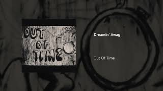 Out Of Time | Dreamin' Away