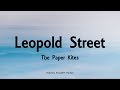 The Paper Kites - Leopold Street (Lyrics) - Woodland + Young North (2013)