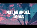 Tems - Not An Angel (Lyrics)