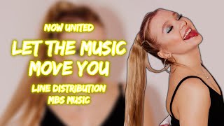 Now United - Let The Music Move You ~ Line Distribution