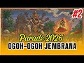Parade Ogoh Ogoh Jembrana 2026 Part 2