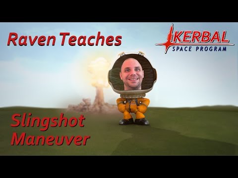 Raven Teaches KSP - Slingshot maneuver