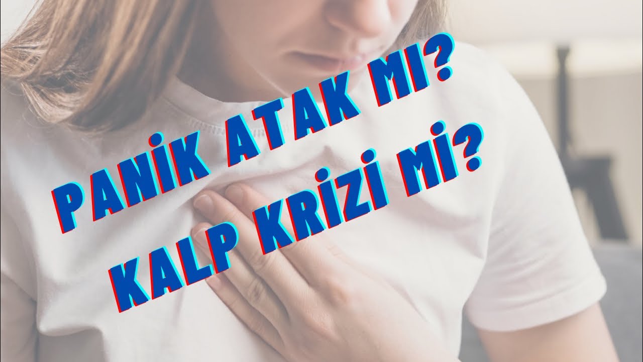 Panik Atak mı? Kalp krizi mi?