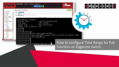 How to configure Time Range for PoE function on Edgecore switch?
