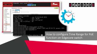 How To Configure Time Range For Poe Function On Edgecore Switch?