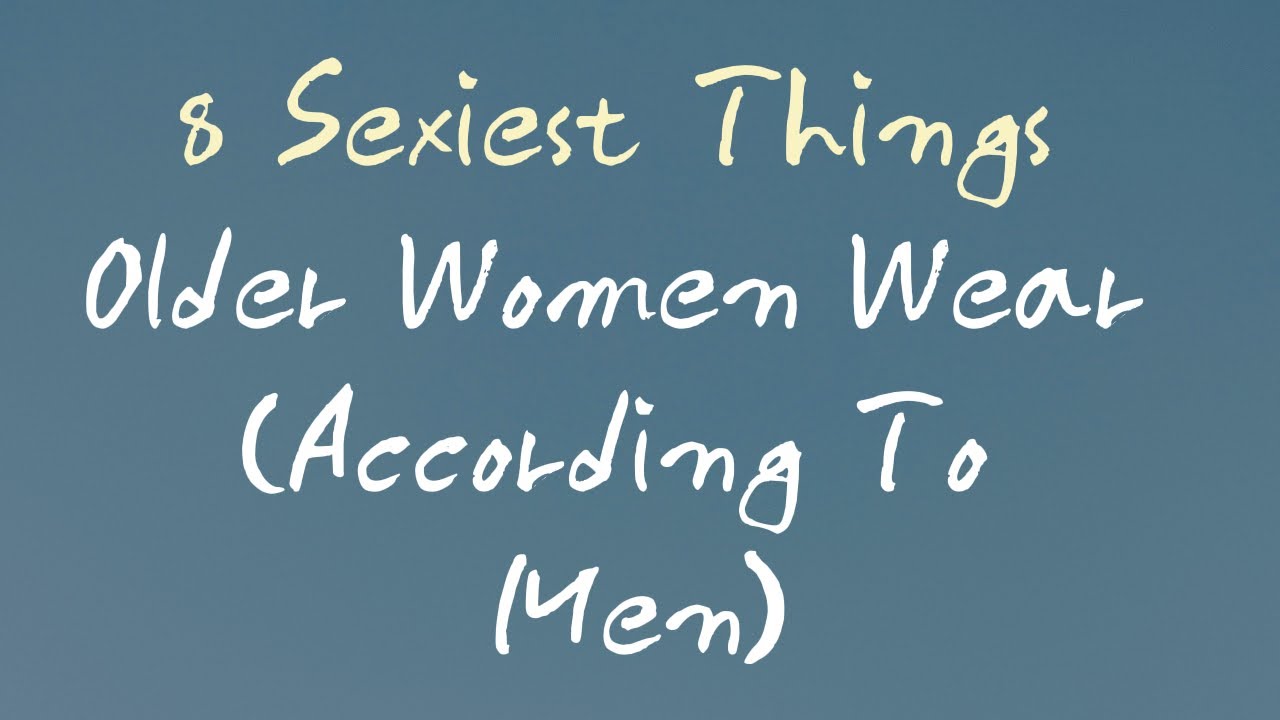 8 Sexiest Things Older Women Wear (According to Men)