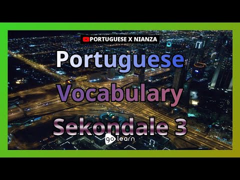 Portuguese Vocabulary Sekondale 3 | Golearn