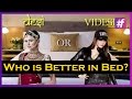 Who is Better in Bed? Desi or Videsi
