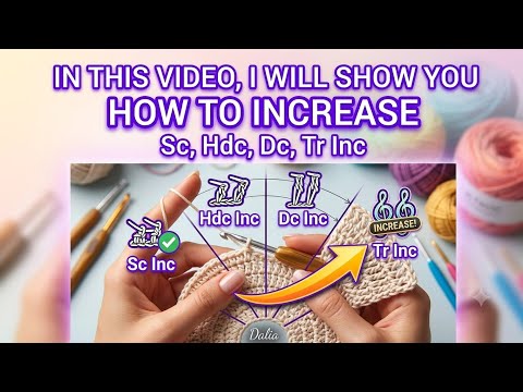 How to Increase Crochet Stitches (Sc Inc, Hdc Inc, Dc Inc, Tr Inc) | Easy Beginner Guide! -  How to Increase Crochet Stitches (Sc Inc, Hdc Inc, Dc Inc, Tr Inc) | Easy Beginner Guide!