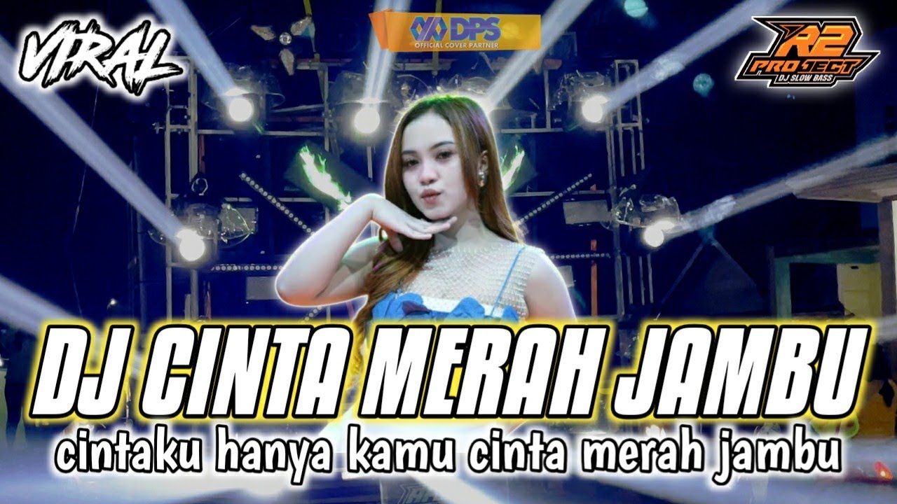 DJ CINTA MERAH JAMBU || YANG LAGI VIRALL BANGET DI TIKTOK || by r2 project official remix