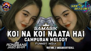 Download lagu Funkot India - Koi Na Koi Naata Hai | Campuran Melody #funkytone || By Raden Holis Samasik