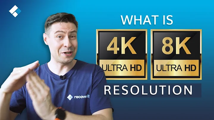 What is 4K Resolution & 8K Resolution?