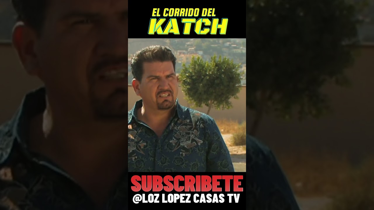 El Corrido Del Katch - La Pelicula #oscarlopez #lozlopezcasastv #peliculas #clasicos #fabianlopez