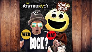 Wer hat Bock? DJ Ostkurve & Kloß mit Soß