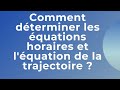 Déterminer Les équations Horaires Et L équation De La Trajectoire D Un Mouvement Déterminer Les équations Horaires Et L équation De La Trajectoire D Un Mouvement