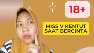 MISS V KENTUT SAAT BERHUBUNGAN INTIM ⁉️ INI PENYEBAB NYA ... (QUEEFING)