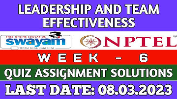 NPTEL Leadership and Team Effectiveness Week 6 Assignment 6 solutions 2023 || Jan-Apr 2023