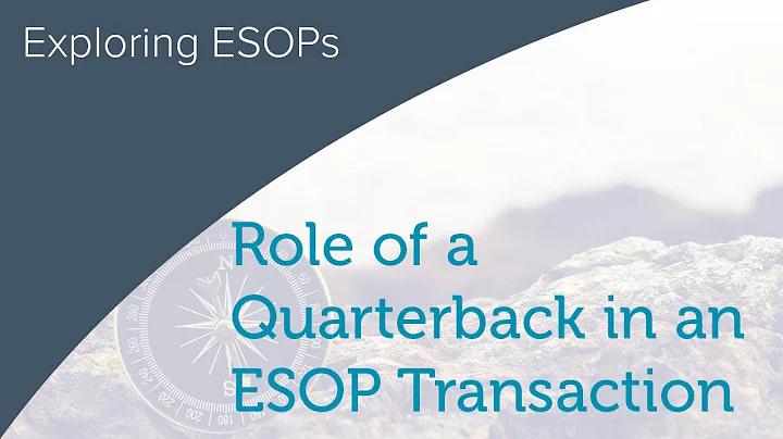Role of a Quarterback in an ESOP Transaction