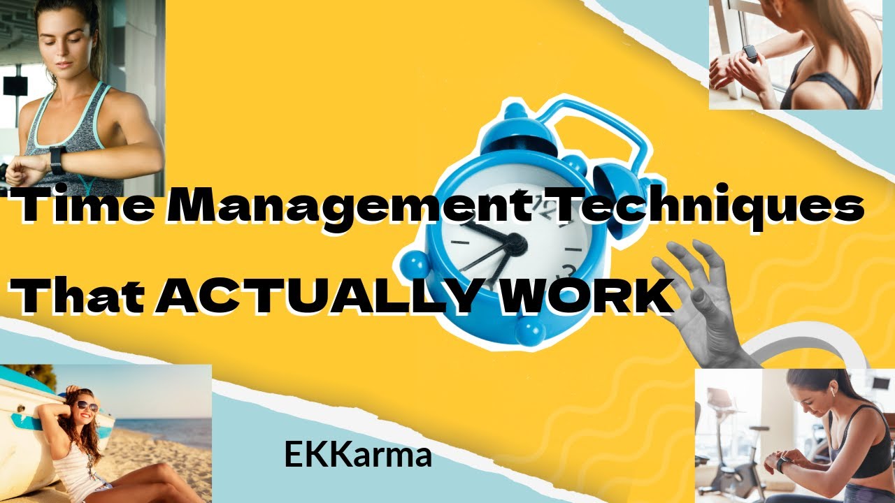 Time Management Techniques That ACTUALLY WORK - YouTube