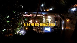 DJ RC HIP HOP SET jungla chill