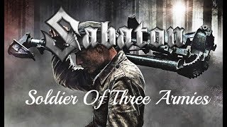 Sabaton: Soldier Of Three Armies [Ultimate Music Video]