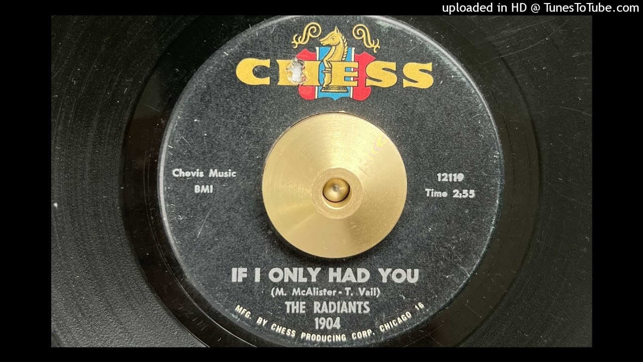 英7” Radiants Voice Your Choice / If I Only Had You CRS8002 CHESS /00080 The Radiants - If I Only Had You (Chess) 1964 - YouTube