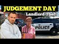 JUDGEMENT DAY ...  Landlord vs Tenant