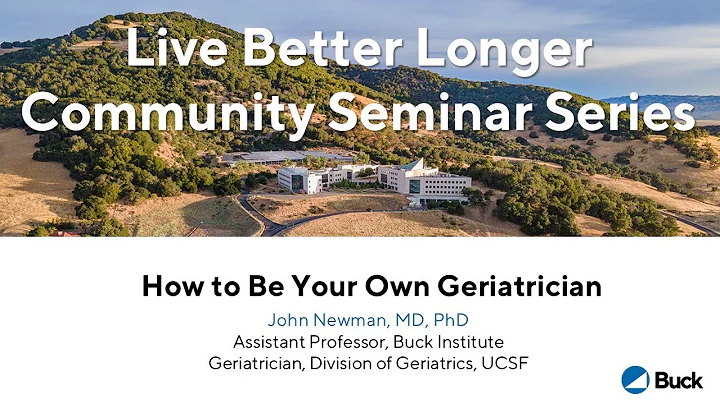 Sept 3, 2025: How to Be Your Own Geriatrician - John Newman, MD, PhD