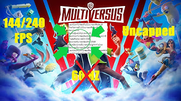 How to Uncap Multiversus FPS(no longer working?)