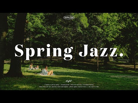 [Playlist] 다가오는 봄을 기다리며 듣는 재즈플리💚 Spring Jazz Piano Instrumental Music