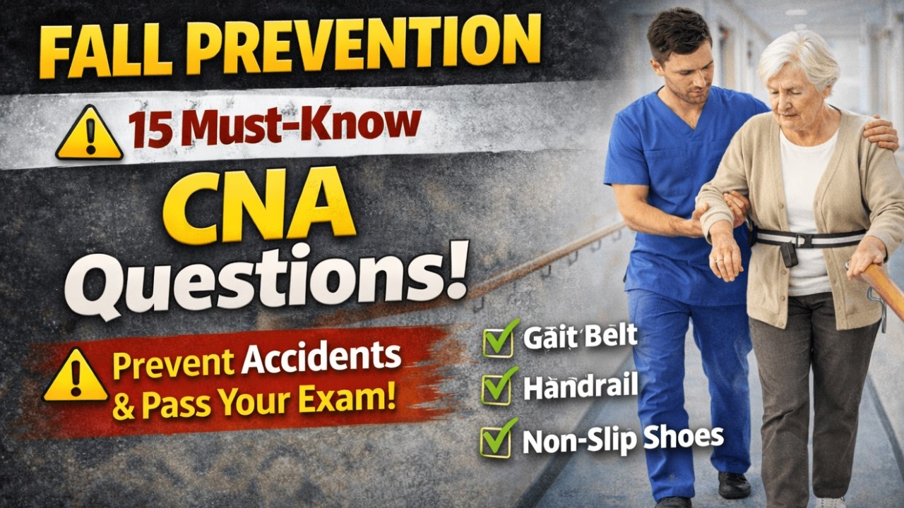 CNA Fall Prevention Practice Questions | Most Tested Exam Scenarios