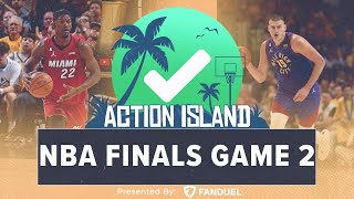 Action Island | NBA Finals Game 2 Preview | Presented by FanDuel