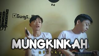 STINKY - MUNGKINKAH - cover kentrung(by IsNel KaPer)#coverkentrung