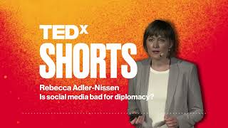 Is social media bad for diplomacy? | Rebecca AdlerNissen | TEDxCopenhagenSalon