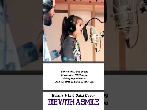 Lady Gaga X Bruno Mars Die With A Smile Besnik Una Qaka Father Daughter Cover Shorts Lyrics