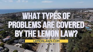 Types of Problems Covered by the Lemon Law