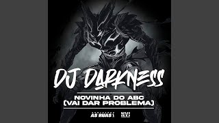 Video thumbnail of "DJ Darkness - Novinha do ABC [Vai Dar Problema]"