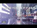 Rainy New York City  - Driving Downtown 4K HDR - Lower &amp; Midtown Manhattan