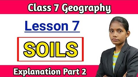 7th standard geography lesson number 7 soil explanation part 2 ssc board