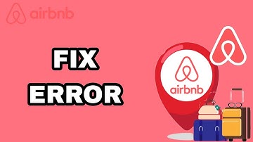 How To Fix And Solve Airbnb App Error | Final Solution