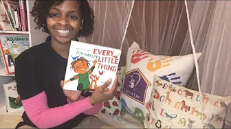 Every Little Thing Read Aloud