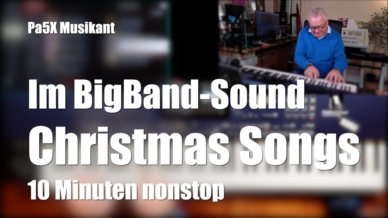 Pa5X Musikant - BigBand-Sound - Christmas Songs - 10 Minuten nonstop  # 1849