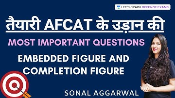 Embedded Figure And  Completion Figure | Reasoning and Military Aptitude | Afcat 2020