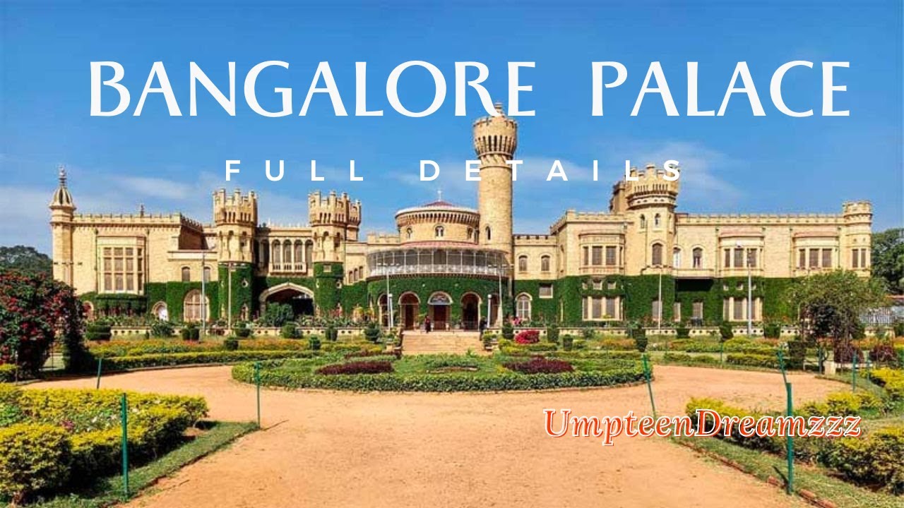 Bangalore Palace Full Details Bangalore Palace Real Experience bangalore-palace-full-details-bangalore-palace-real-experience