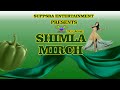 Shimla mirch official song  latest song 2021 suppsra entertainment