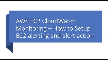 Cloudwatch Tutorial : Setup  AWS Cloudwatch  CPU Alarm - Alarm Action
