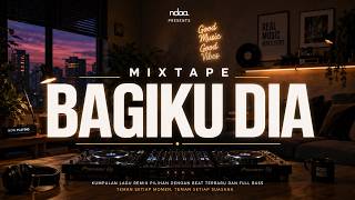 Download lagu Bagiku Dia - Mixtape Indonesia | Lagu Pop Pilihan 2026 | Chill & Relax Playlist