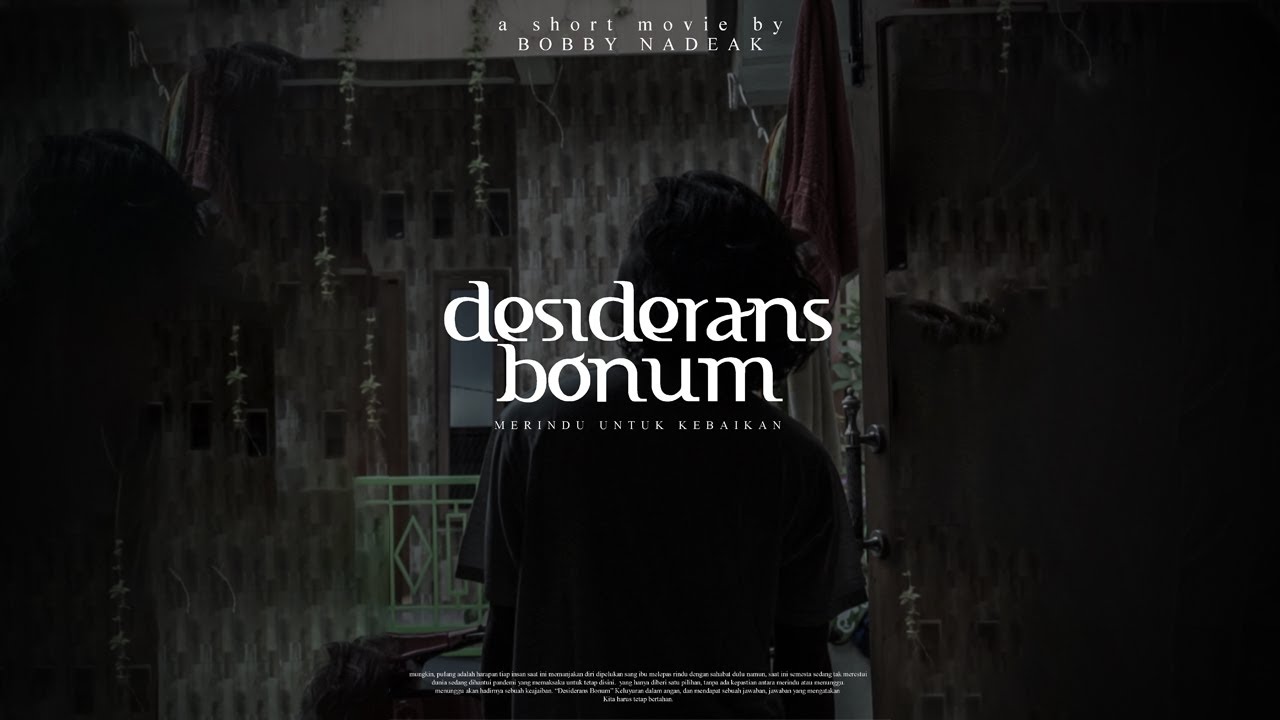 Desiderans Bonum | Short Movie